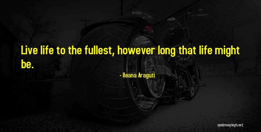 Ileana Quotes By Ileana Araguti Ileana Quotes By Ileana Araguti