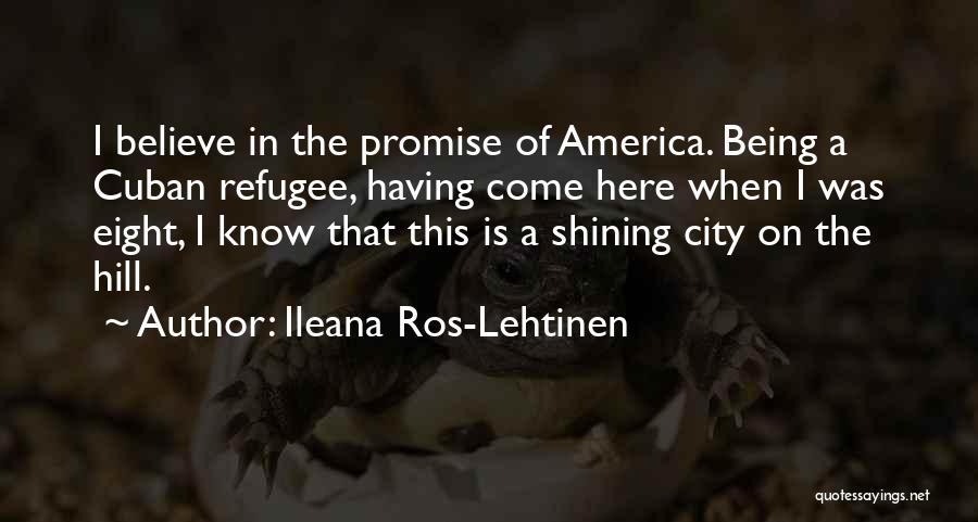 Ileana Ros-Lehtinen Quotes 1846388