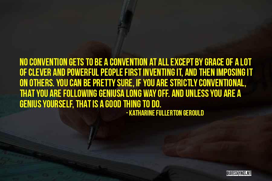 Ileene Franks Quotes By Katharine Fullerton Gerould Ileene Franks Quotes By Katharine Fullerton Gerould
