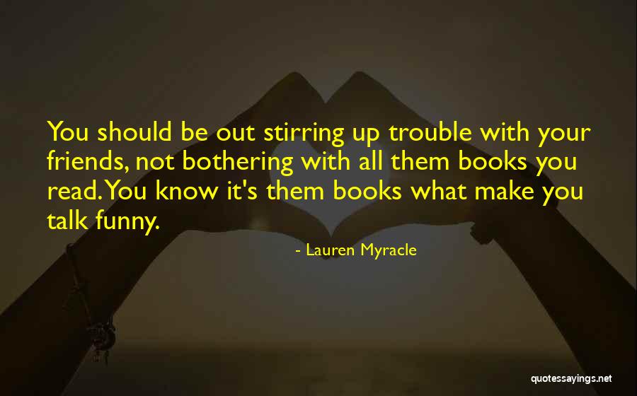 Ileke Quotes By Lauren Myracle Ileke Quotes By Lauren Myracle