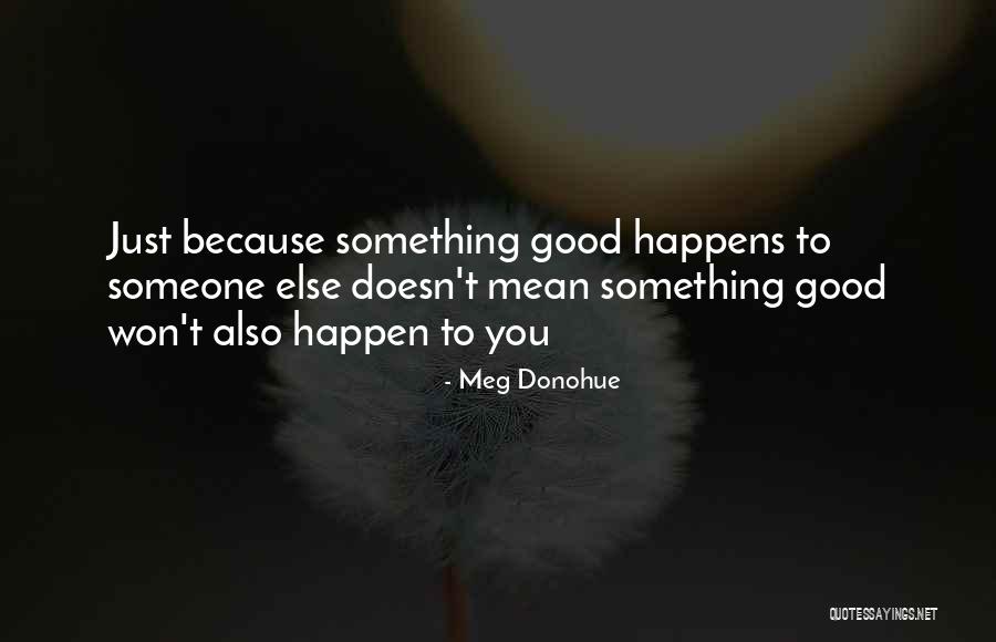 Ilena Antonetti Quotes By Meg Donohue Ilena Antonetti Quotes By Meg Donohue