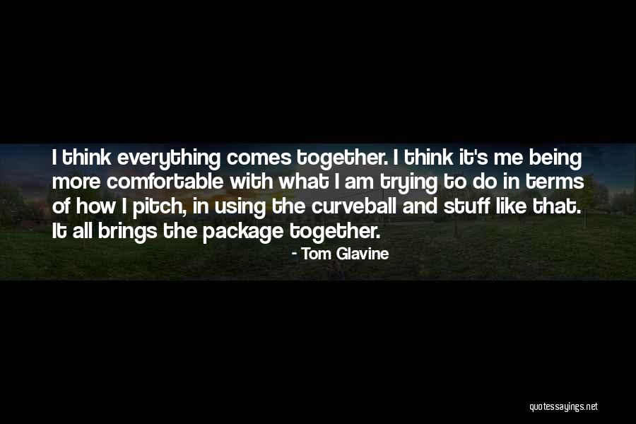 Ilerle Lyrics Quotes By Tom Glavine Ilerle Lyrics Quotes By Tom Glavine