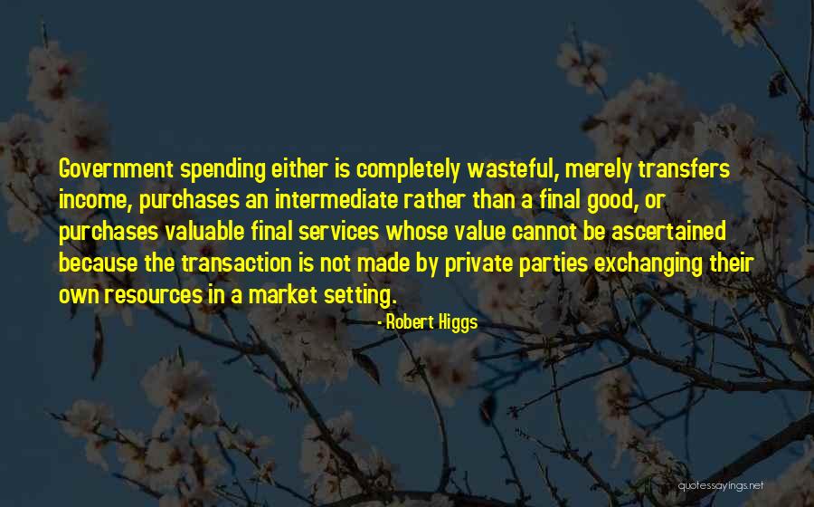 Iles School Quotes By Robert Higgs Iles School Quotes By Robert Higgs