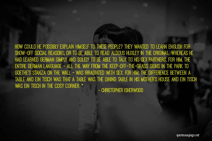 Ilgas Pasivazinejimas Quotes By Christopher Isherwood Ilgas Pasivazinejimas Quotes By Christopher Isherwood