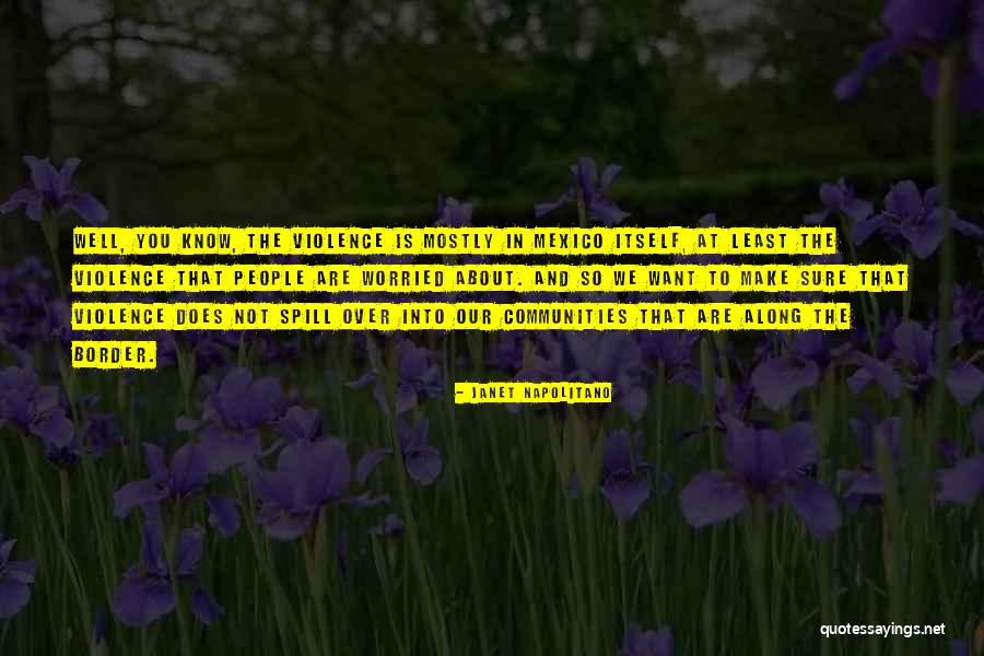 Ilgesio Daina Quotes By Janet Napolitano Ilgesio Daina Quotes By Janet Napolitano