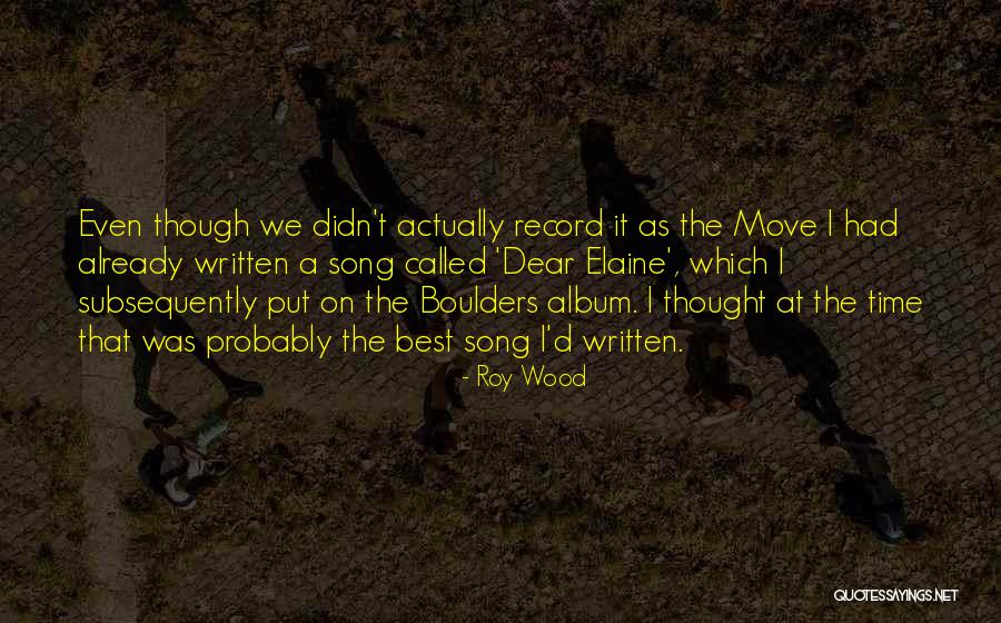 Ilgonis Balodis Quotes By Roy Wood Ilgonis Balodis Quotes By Roy Wood