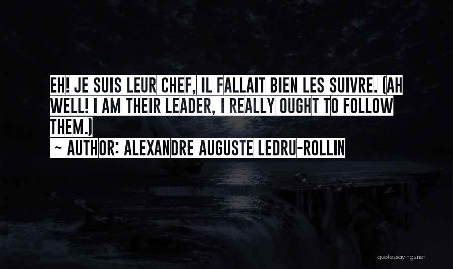 Il'gynoth Quotes By Alexandre Auguste Ledru-Rollin