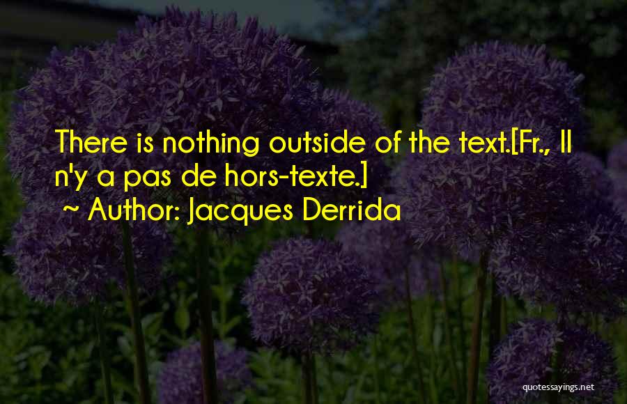 Il'gynoth Quotes By Jacques Derrida