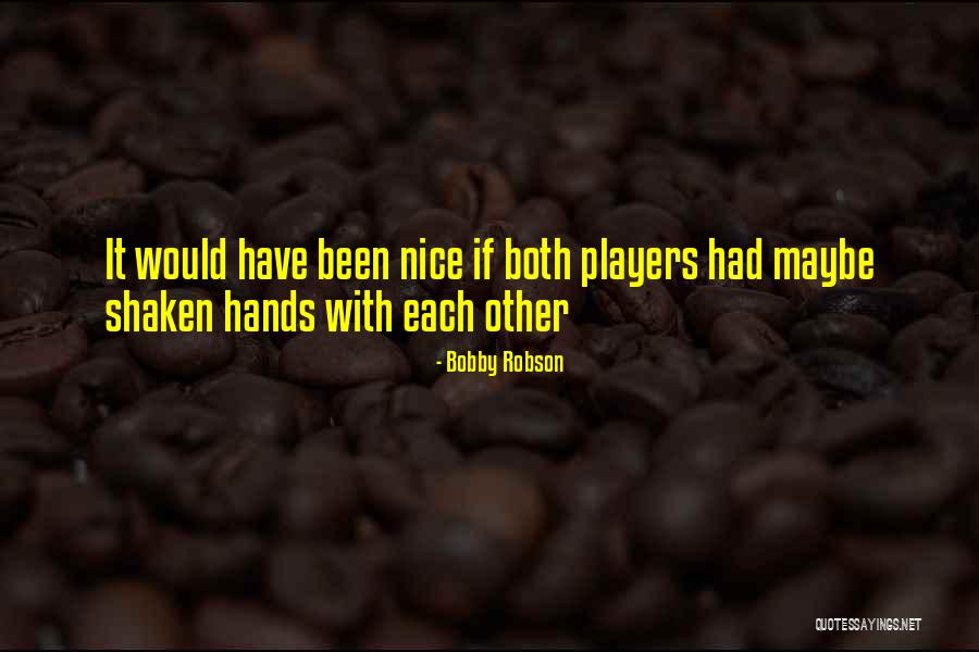 Ilhama Animal Quotes By Bobby Robson Ilhama Animal Quotes By Bobby Robson