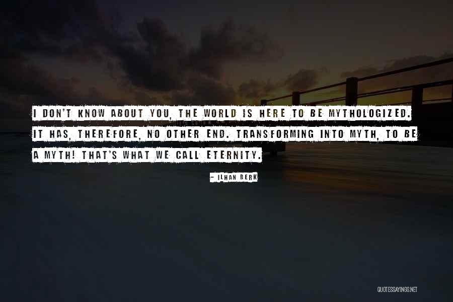 Ilhan Berk Quotes 1478294