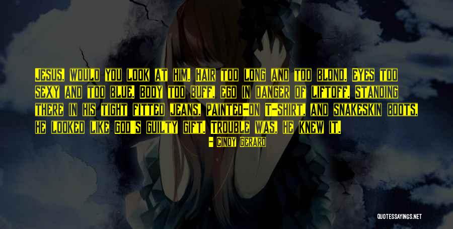 Ilhas Desertas Quotes By Cindy Gerard Ilhas Desertas Quotes By Cindy Gerard