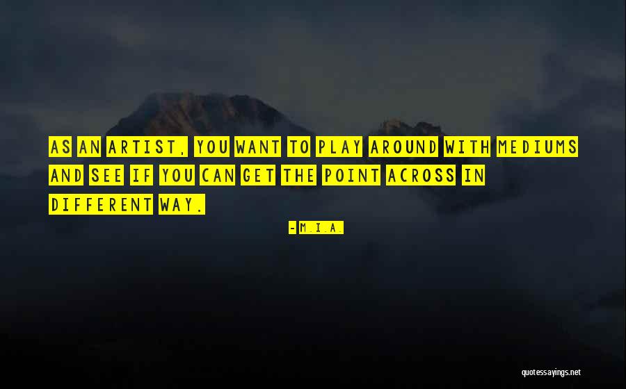 Ilheus Noticias Quotes By M.I.A. Ilheus Noticias Quotes By M.I.A.