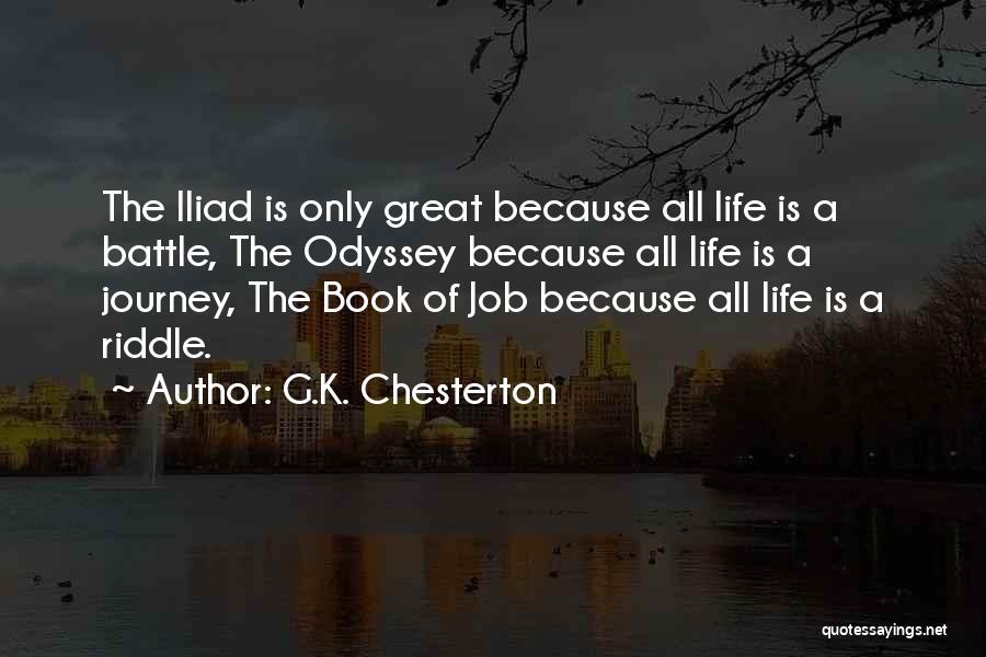 Iliad And Odyssey Quotes By G.K. Chesterton