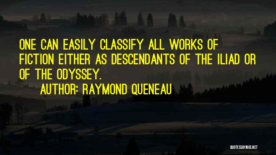 Iliad And Odyssey Quotes By Raymond Queneau