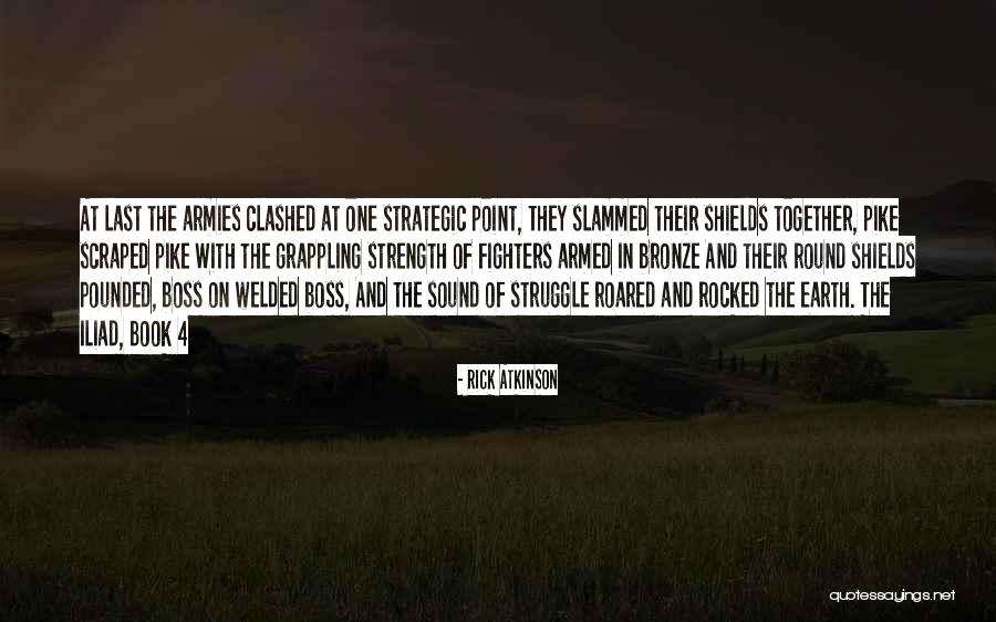 Iliad Book 7 Quotes By Rick Atkinson Iliad Book 7 Quotes By Rick Atkinson