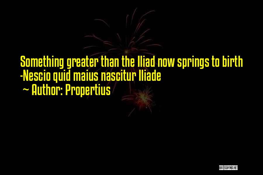 Iliad Quotes By Propertius