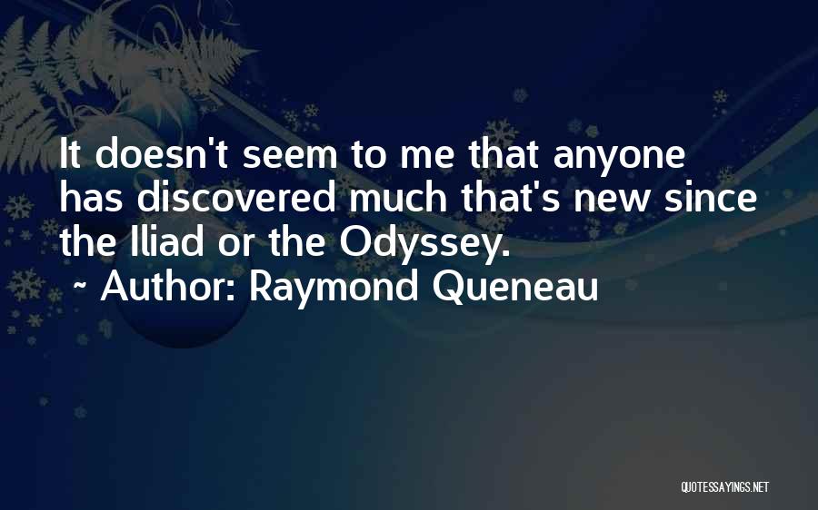 Iliad Quotes By Raymond Queneau