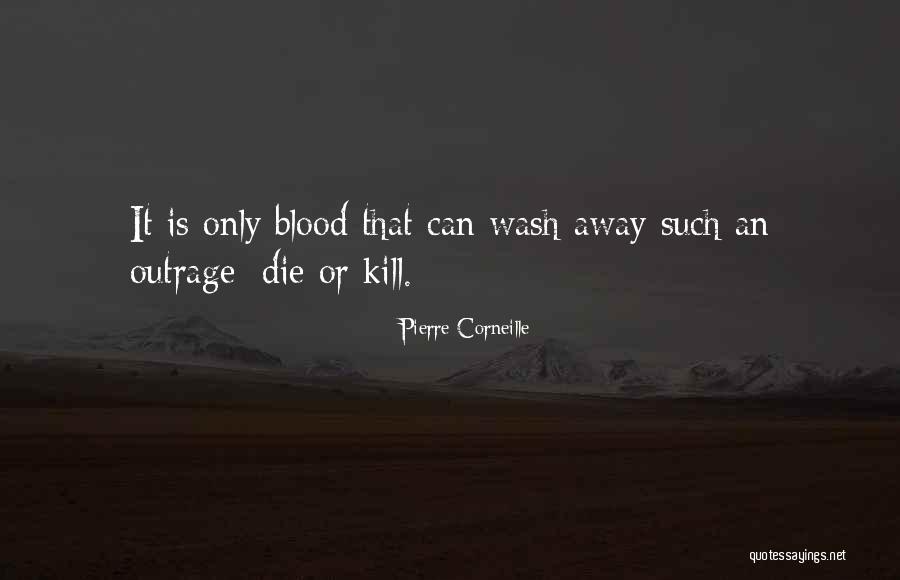 Iliana Regan Quotes By Pierre Corneille Iliana Regan Quotes By Pierre Corneille
