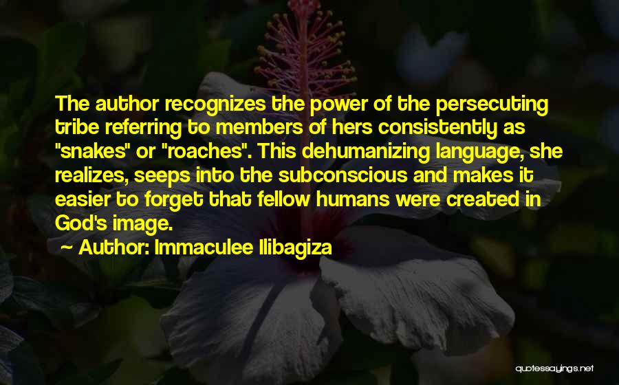 Ilibagiza Quotes By Immaculee Ilibagiza