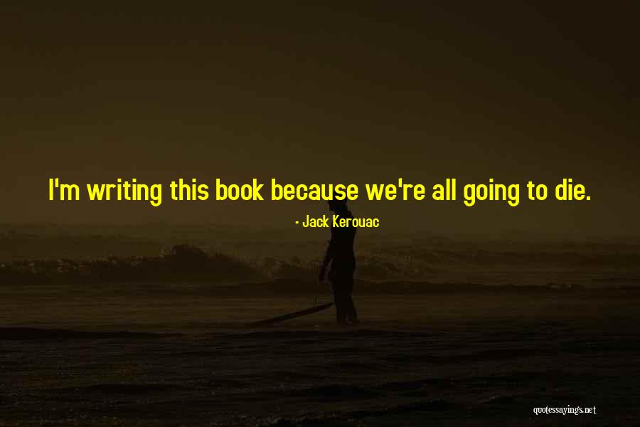 Iliona Palace Quotes By Jack Kerouac