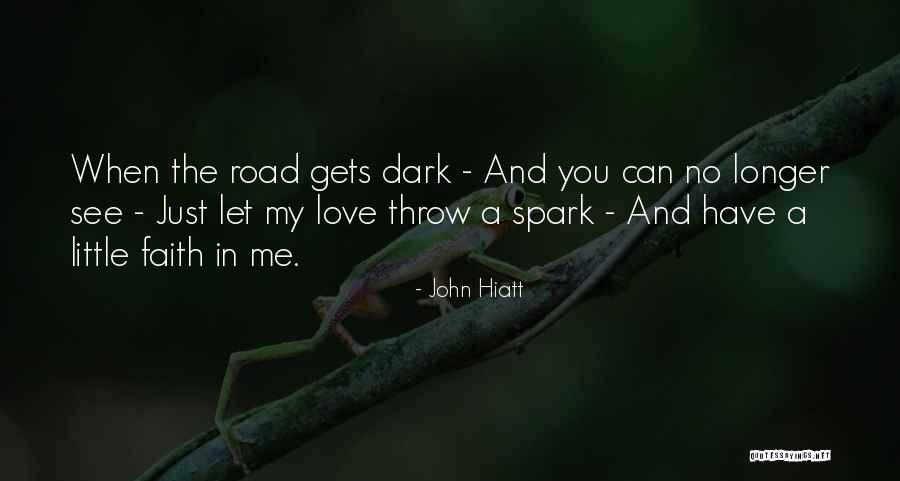 Iliyana Tik Quotes By John Hiatt Iliyana Tik Quotes By John Hiatt