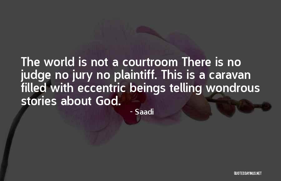 Ilja Aksionovas Quotes By Saadi Ilja Aksionovas Quotes By Saadi
