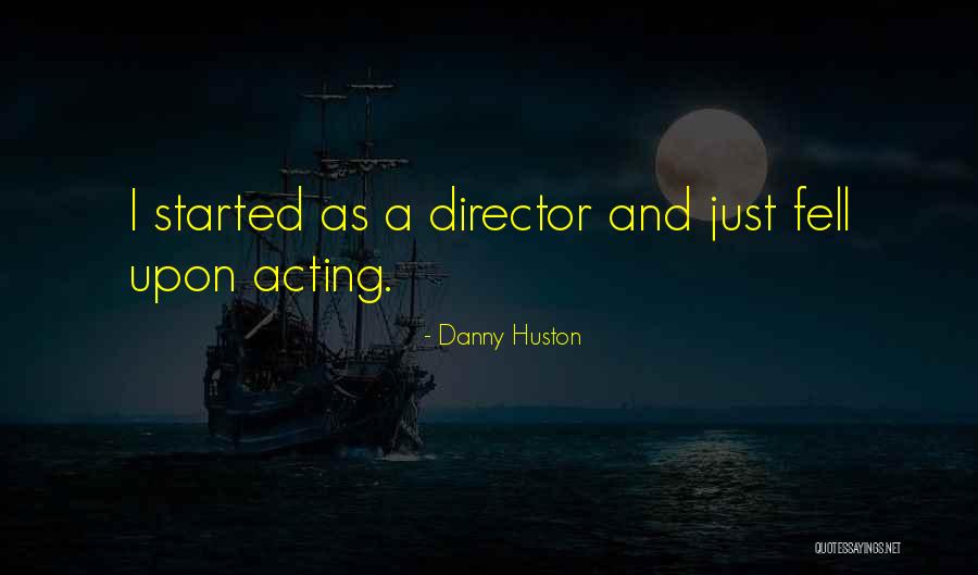 Iljas Info Quotes By Danny Huston Iljas Info Quotes By Danny Huston