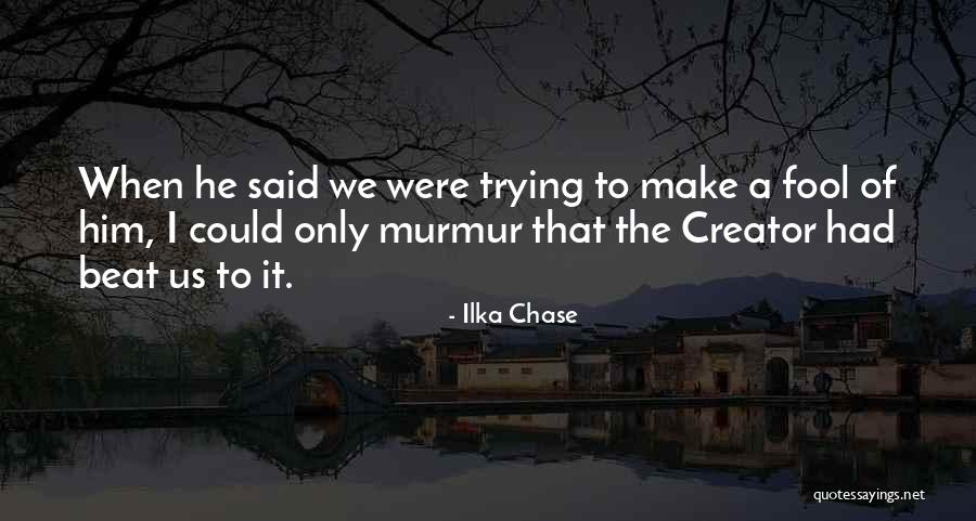 Ilka Quotes By Ilka Chase Ilka Quotes By Ilka Chase