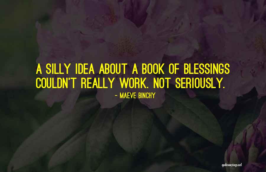 Ilkay Sencan Quotes By Maeve Binchy Ilkay Sencan Quotes By Maeve Binchy