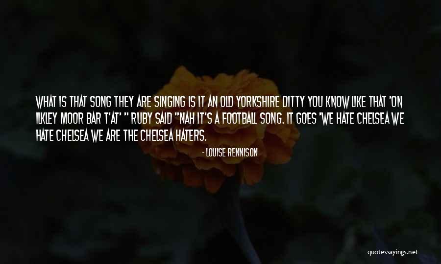 Ilkley Moor Quotes By Louise Rennison Ilkley Moor Quotes By Louise Rennison
