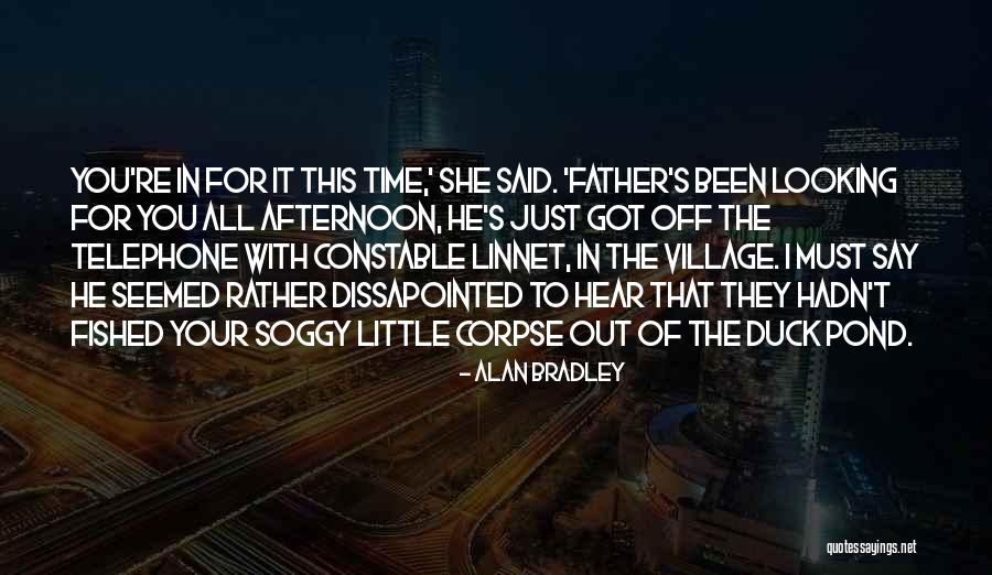 Ilkok Quotes By Alan Bradley Ilkok Quotes By Alan Bradley