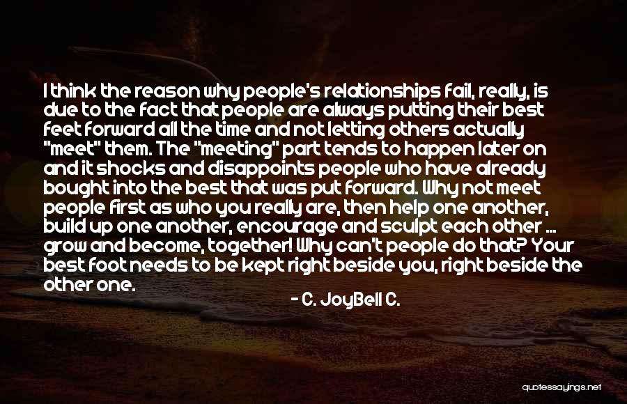 I'll Always Be Beside You Quotes By C. JoyBell C. I'll Always Be Beside You Quotes By C. JoyBell C.