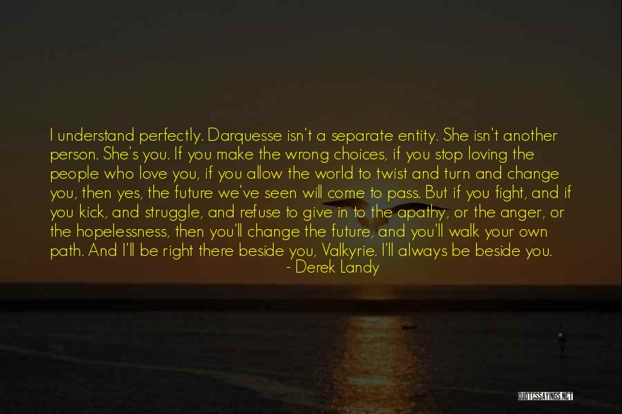 I'll Always Be Beside You Quotes By Derek Landy I'll Always Be Beside You Quotes By Derek Landy