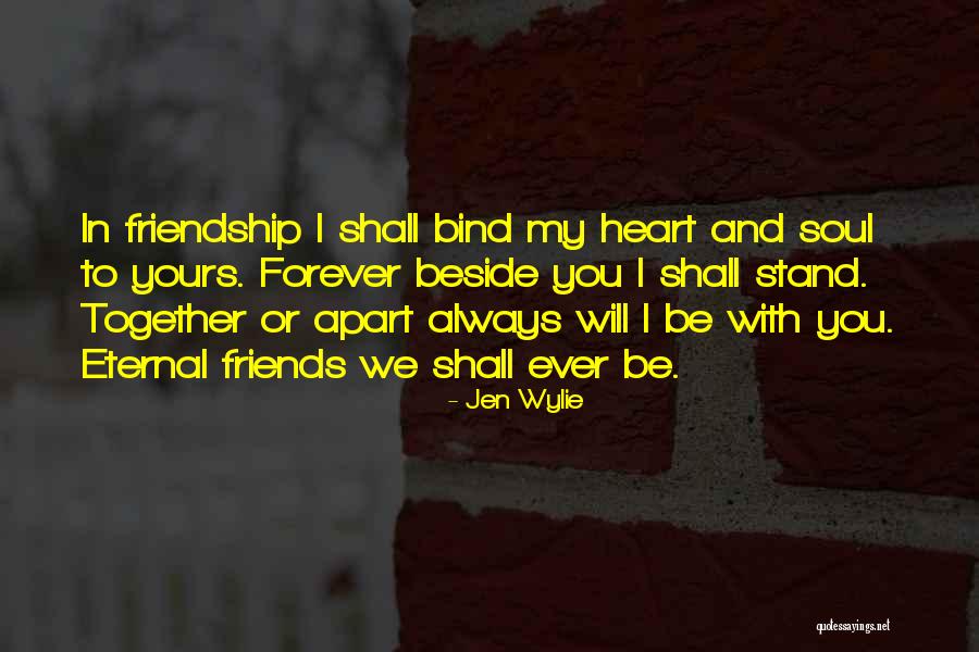 I'll Always Be Beside You Quotes By Jen Wylie I'll Always Be Beside You Quotes By Jen Wylie