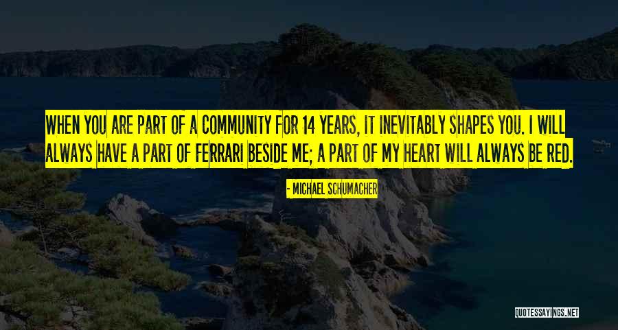 I'll Always Be Beside You Quotes By Michael Schumacher I'll Always Be Beside You Quotes By Michael Schumacher