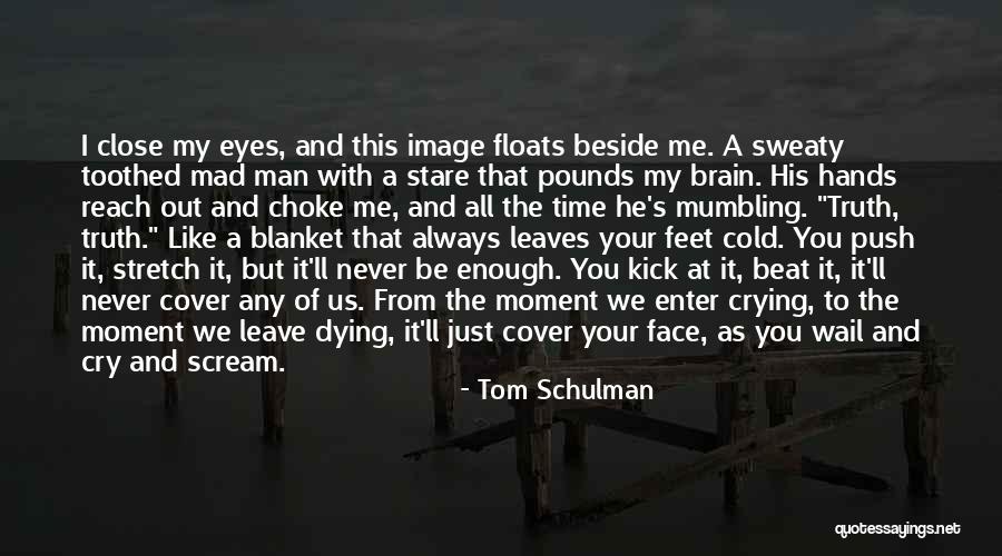 I'll Always Be Beside You Quotes By Tom Schulman I'll Always Be Beside You Quotes By Tom Schulman