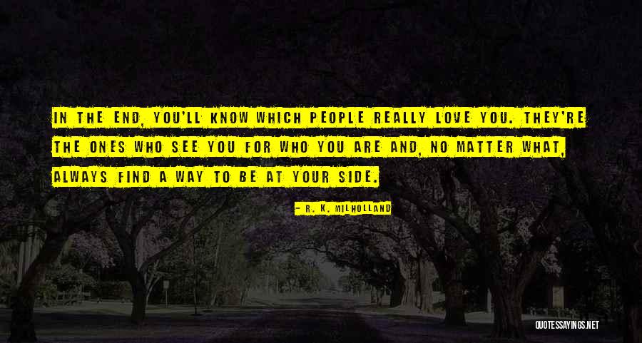 I'll Always Be By Your Side Quotes By R. K. Milholland