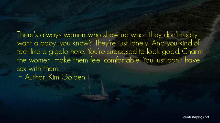 I'll Always Be Here For You Baby Quotes By Kim Golden