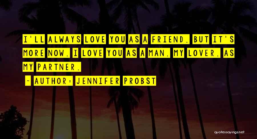 I'll Always Be There Best Friend Quotes By Jennifer Probst