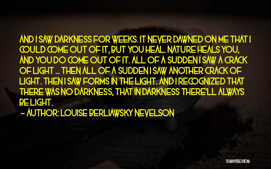 I'll Always Be There For You Quotes By Louise Berliawsky Nevelson