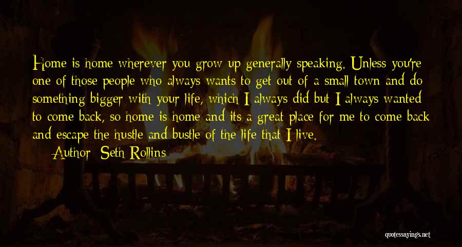 I'll Always Come Back To You Quotes By Seth Rollins