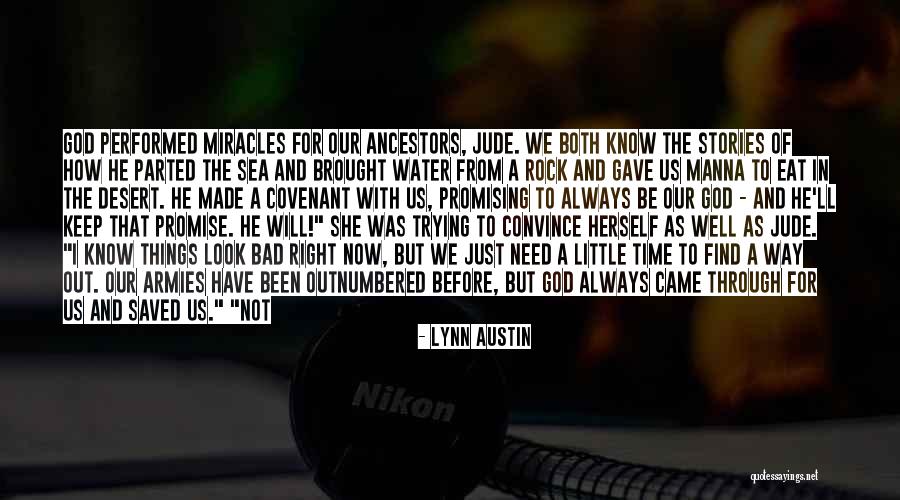 I'll Always Find Out Quotes By Lynn Austin I'll Always Find Out Quotes By Lynn Austin