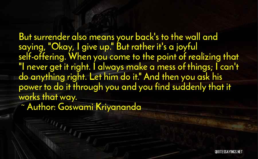 I'll Always Get Back Up Quotes By Goswami Kriyananda