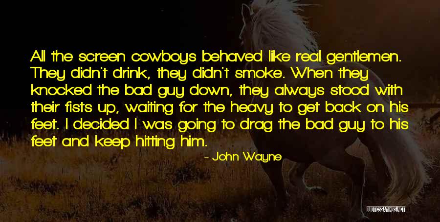 I'll Always Get Back Up Quotes By John Wayne