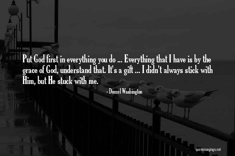 I'll Always Put You First Quotes By Denzel Washington I'll Always Put You First Quotes By Denzel Washington