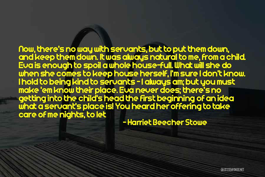 I'll Always Put You First Quotes By Harriet Beecher Stowe I'll Always Put You First Quotes By Harriet Beecher Stowe