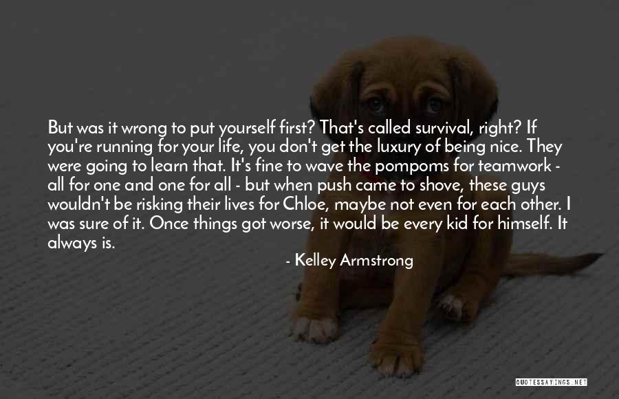 I'll Always Put You First Quotes By Kelley Armstrong