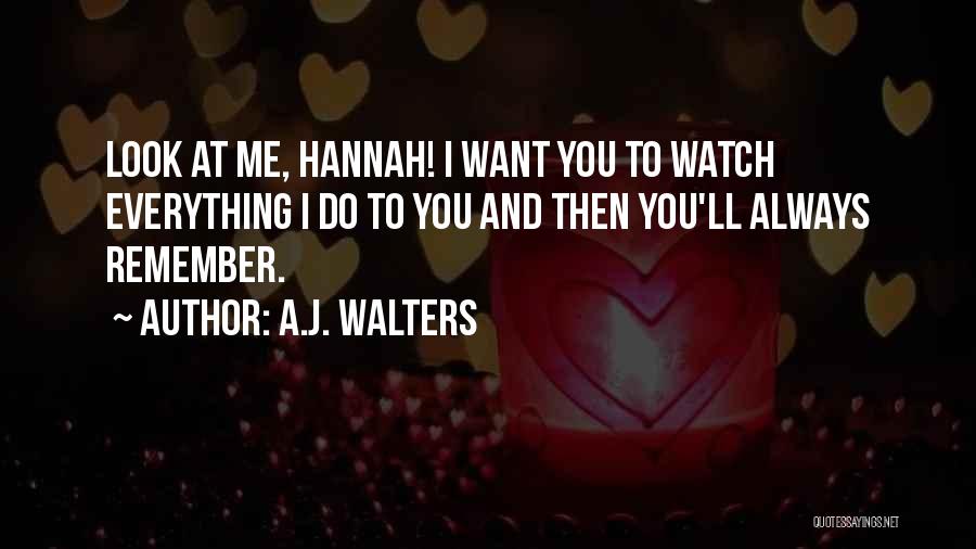 I'll Always Remember You Quotes By A.J. Walters