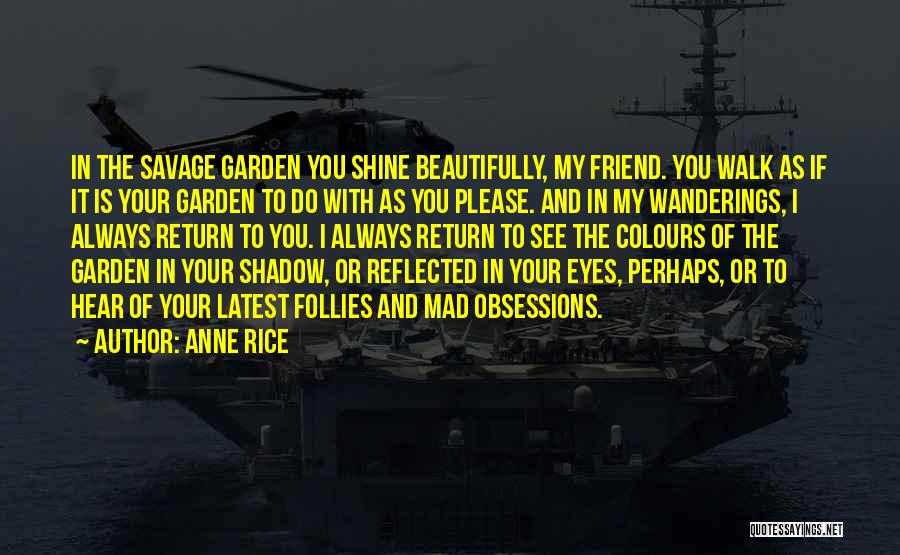 I'll Always Shine Quotes By Anne Rice