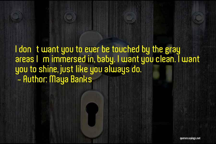 I'll Always Shine Quotes By Maya Banks